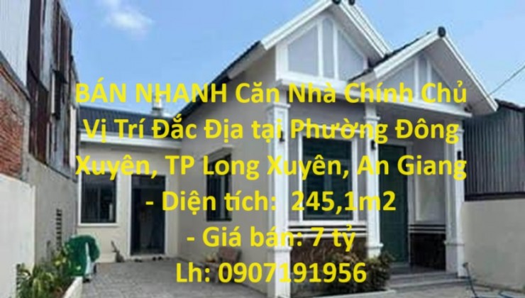 BÁN NHANH Căn Nhà Chính Chủ Vị Trí Đắc Địa tại Phường Đông Xuyên, TP Long Xuyên, An Giang